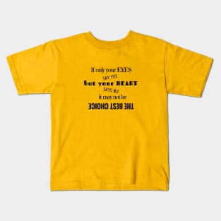 It may not be the best choice ( black writting) Kids T-Shirt